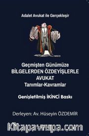 Geçmişten Günümüze Bilgelerden Özdeyişlerle Avukat (Tanımlar-Kavramlar)