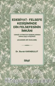 Edebiyat- Felsefe Kesişiminde Din Felsefesinin İmkanı