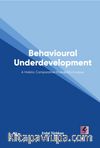 Behavioural Underdevelopment
