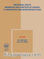 Menstrual Health Awareness And Practies Of Women : A Comparative and İntervention Study