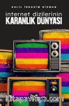 İnternet Dizilerinin Karanlık Dünyası