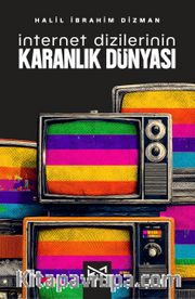 İnternet Dizilerinin Karanlık Dünyası