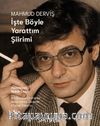 Mahmud Derviş, İşte Böyle Yarattım Şiirimi