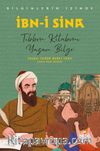 İbn-i Sina Bilginlerin İzinde / Tıbbın Kitabını Yazan Bilge