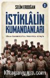 İstiklalin Kumandanları 2 / Kazım Karabekir'den Fahrettin Altay'a