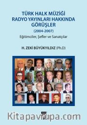Türk Halk Müziği Radyo Yayınları Hakkında Görüşler (2004-2007)