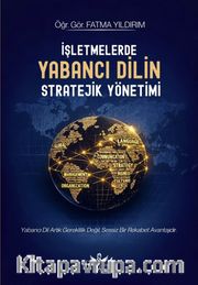 İşletmelerde Yabancı Dilin Stratejik Yönetimi
