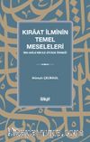 Kıraat İlminin Temel Meseleleri (İbn Akîle'nin ez-Ziyade Örneği)