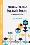 Merkeziyetsiz İslami Finans & İslami Finteklerin Geleceği