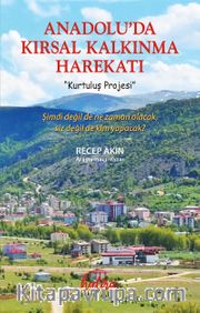 Anadoluda Kırsal Kalkınma Harekatı <br /> Kurtuluş Projesi
