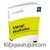 Vergi Hukuku (Vergi Usul Hukuku, Vergi Yargılama ve Tahsil Hukuku)