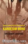 Kardeşim Boro & Kanatlarını Göçte Bırakanlar