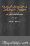 Osmanlı Romanının İmkanları Üzerine & İlk Romanlarda Çok Katmanlı Anlatı Yapısı