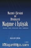 Nazmî-i Şirvanî ve Dîvançesi Nağme-i İştiyak (İnceleme-Metin-Diliçi Çeviri-Dizin-Tıpkıbasım)