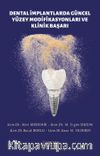 Dental İmplantlarda Güncel Yüzey Modifikasyonları ve Klinik Başarı