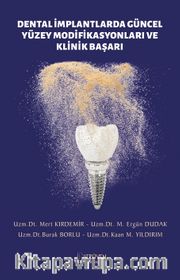 Dental İmplantlarda Güncel Yüzey Modifikasyonları ve Klinik Başarı