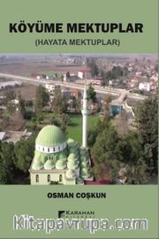 Köyüme Mektuplar (Hayata Mektuplar)