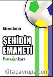 Şehidin Emaneti <br /> BursAnkara (Cep Boy)