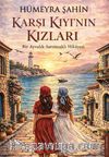 Karşı Kıyının Kızları & Bir Ayvalık-Sarımsaklı Hikayesi