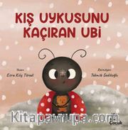 Kış Uykusunu Kaçıran Ubi