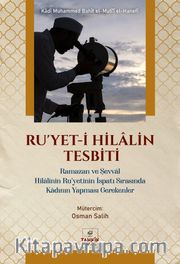 Ru'yet-i Hilalin Tesbiti <br /> Ramazan ve Şevval Hilalinin Ru'yetinin İspatı Sırasında Kadının Yapması Gerekenler