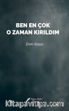 Ben En Çok O Zaman Kırıldım