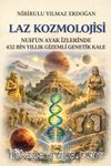 Laz Kozmolojisi & Nuh'un Ayak İzlerinde 432 Bin Yıllık Gizemli Genetik Kale