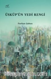 Üsküp'ün Yedi Rengi