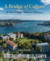 A Bridge of Culture: Robert College-Boğaziçi University & How An American College in Istanbul Became A Turkish University