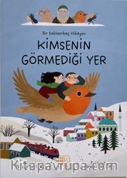 Kimsenin Görmediği Yer <br /> Bir Saklambaç Hikayesi