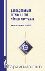 Çağdaş Dönemde Tefsirle İlgili Yöntem Arayışları