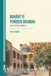 Buharî'yi Yeniden Okumak Şartlar ve Asil Hadisler