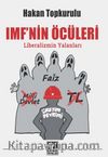 IMF'nin Öcüleri & Liberalizmin Yalanları