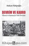 Devrim ve Kadro & Öncesi ve Sonrasıyla Türk Devrimi