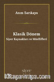 Klasik Dönem Siyer Kaynakları ve Müellifleri