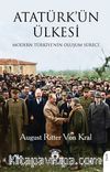 Atatürk'ün Ülkesi & Modern Türkiye'nin Oluşum Süreci