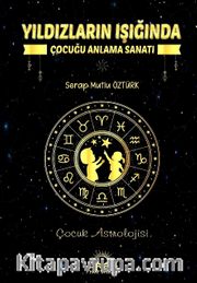 Yıldızların Işığında Çocuğu Anlama Sanatı