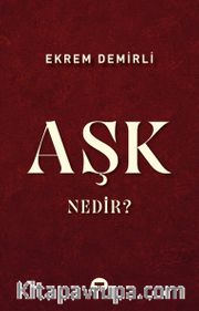 Aşk Nedir?