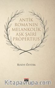 Antik Roma'nin Melankonik Aşk Şairi Propertius
