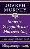 Sınırsız Zenginlik İçin Mucizevi Güç & Joseph Murphy Bilinçaltı Serisi