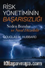 Risk Yönetiminin Başarısızlığı <br /> Neden Bozulur ve Nasıl Düzeltilir