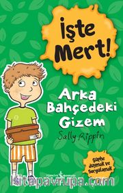 İşte Mert! / Arka Bahçedeki Gizem - Şüphe Duymak Ve Sorgulamak