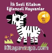 Eğlenceli Hayvanlar  - İlk Sesli Kitabım