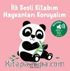 Hayvanları Koruyalım - İlk Sesli Kitabım