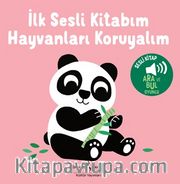 Hayvanları Koruyalım - İlk Sesli Kitabım
