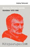 Zaman Zaman İçinde & Günlükler (1970-1986)