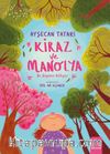 Kiraz ve Manolya (Ciltli) & Bir Büyüme Hikayesi