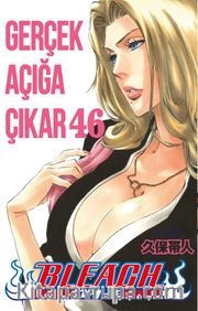 Bleach 46. Cilt / Gerçek Açığa Çıkar