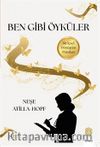 Ben Gibi Öyküler & Bir İçsel Dönüşüm Pusulası