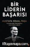 Bir Liderin Başarısı Mustafa Kemal Paşa